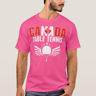 Canada Table Tennis Lovers - Support Canadian Ping T-Shirt