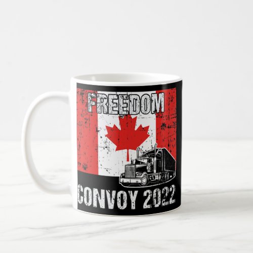 Canada Trucker Protest Freedom Convoy 2022  Coffee Mug