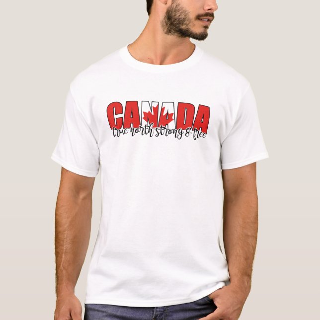 Canada True-North Strong T-Shirt (Front)
