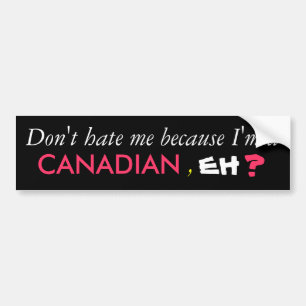 CANADIAN bumper sticker