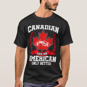 Canadian Canada Flag Maple Leaf USA American T-Shirt