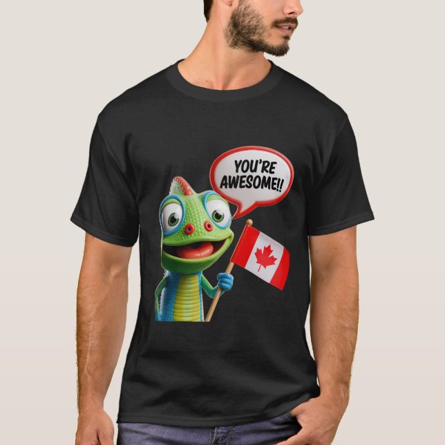 Canadian Chameleon You're Awesome T-Shirt (Front)