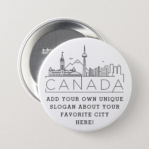 Canadian City Skyline  Custom Slogan Button