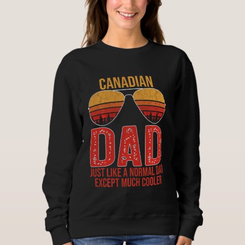 Canadian Dad Retro Sunglasses Canada Father S Day Sweatshirt