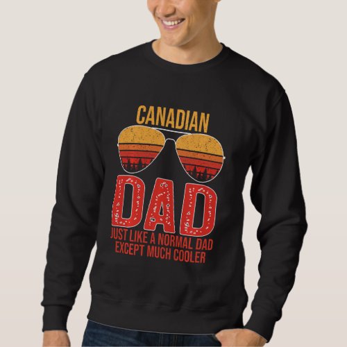 Canadian Dad Retro Sunglasses Canada Father S Day Sweatshirt