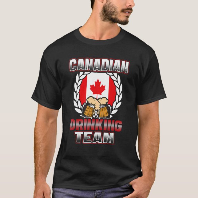 Canadian Drinking Team  Beer Party Canada 1 T-Shirt (Front)
