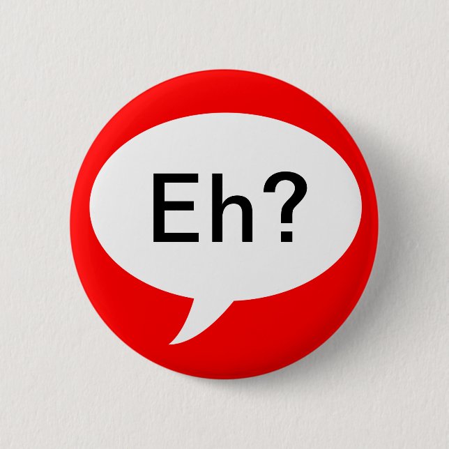 Canadian Eh Funny Joke Pin Red White Cartoon Sytle (Front)