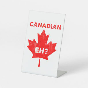 Canadian Eh? Maple Leaf Pedestal Sign