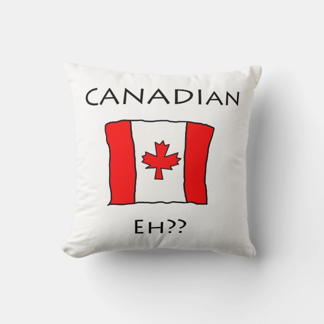 Canadian, Eh? Throw Pillow (Front)