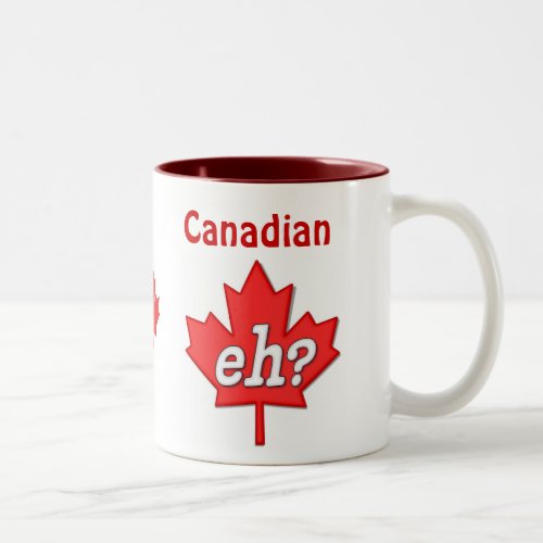 Canadian Eh Two_Tone Coffee Mug