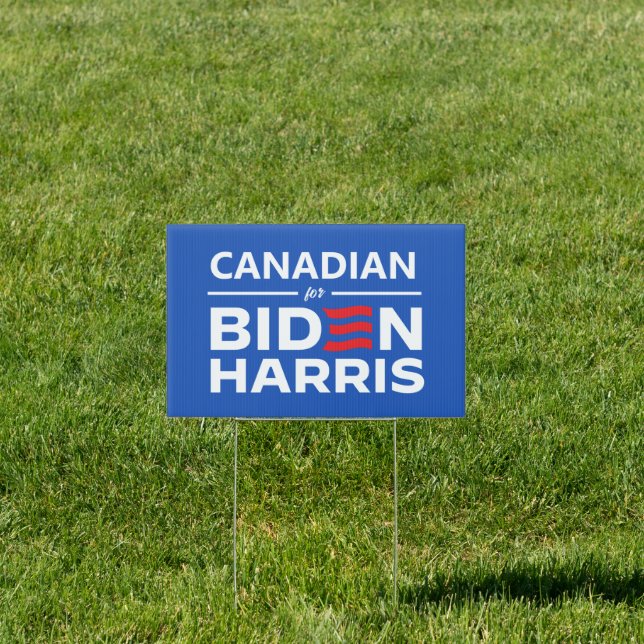 Canadian for Biden Harris Sign (Insitu)