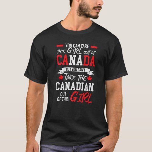 Canadian girl canadian roots proud of canada canad T_Shirt