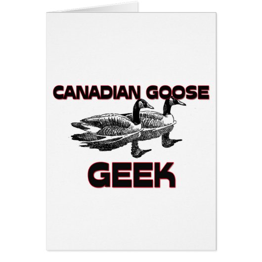 Canadian Goose Geek (Front)