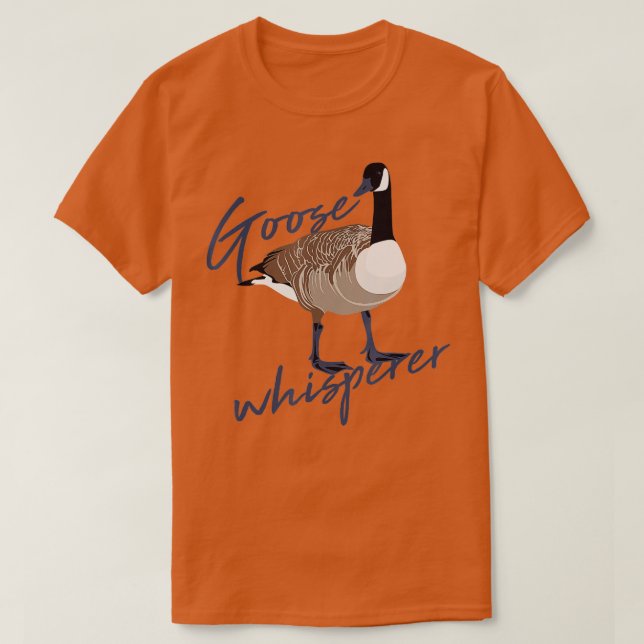 Canadian Goose Whisperer Shirt Funny Cute Bird Hun (Design Front)