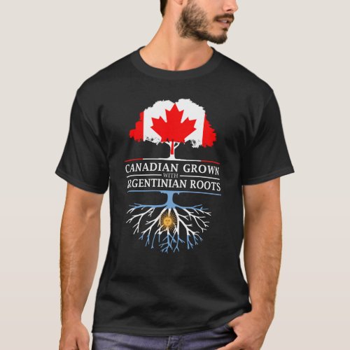 Canadian Grown with Argentinian Roots   Argentina T_Shirt