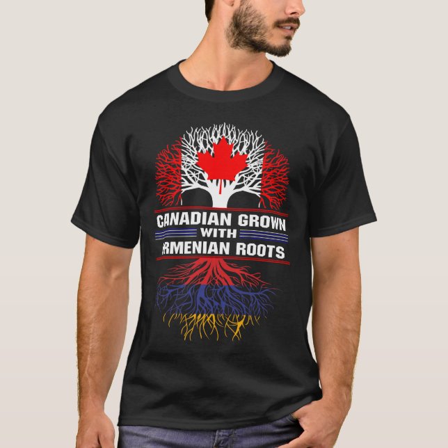 Canadian Grown with Armenian Roots T-Shirt (Front)