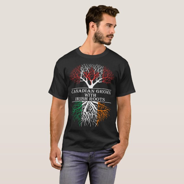 Canadian Grown With Irish Roots Tshirt (Front Full)