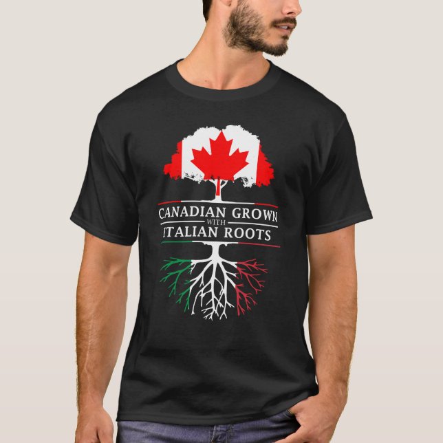 Canadian Grown with Italian Roots   Italy Design T-Shirt (Front)