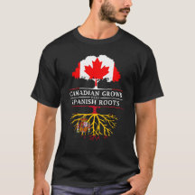 Canadian Grown with Spanish Roots Spain Design