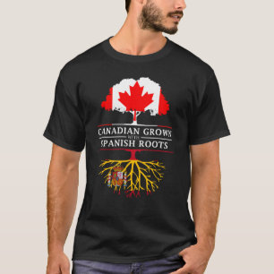 Canadian Grown with Spanish Roots Spain Design T-Shirt