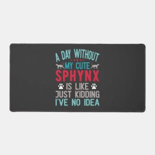 Canadian Hairless Sphynx Cat Owner Funny Saying Desk Mat