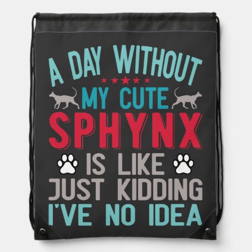 Canadian Hairless Sphynx Cat Owner Funny Saying Drawstring Bag