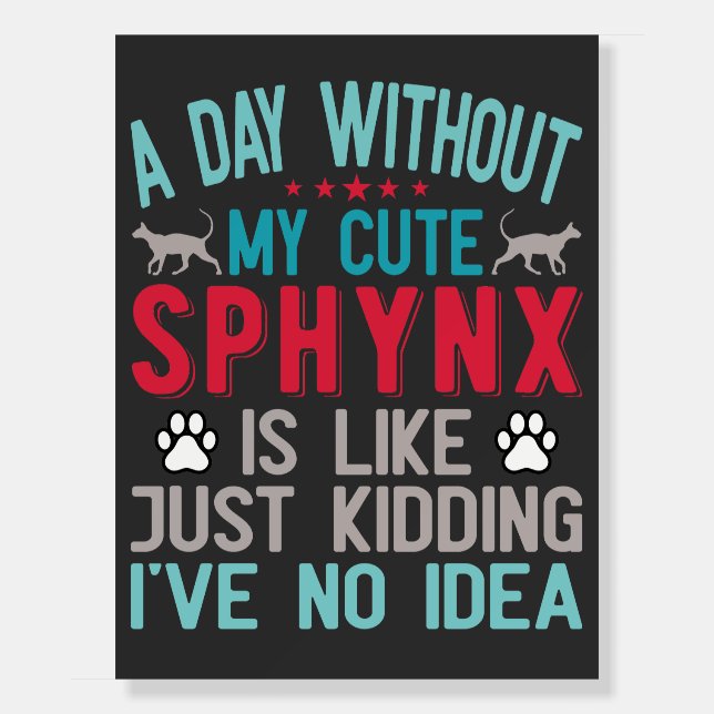 Canadian Hairless Sphynx Cat Owner Funny Saying Foam Board (Front)