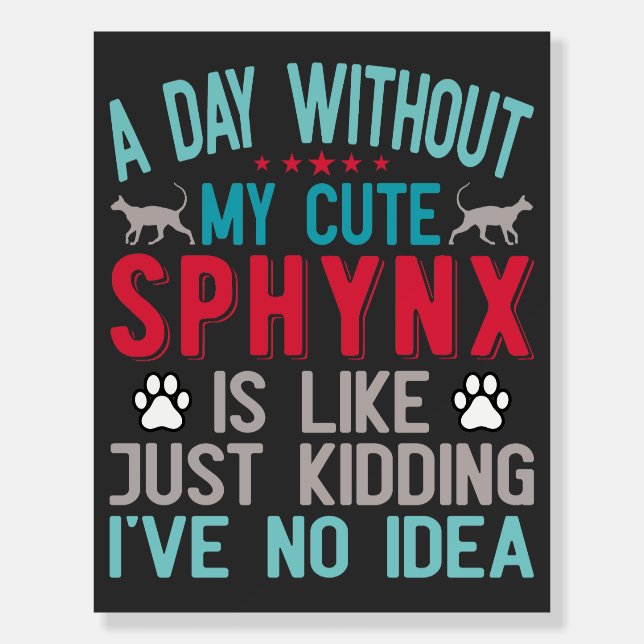 Canadian Hairless Sphynx Cat Owner Funny Saying Foam Board (Front)