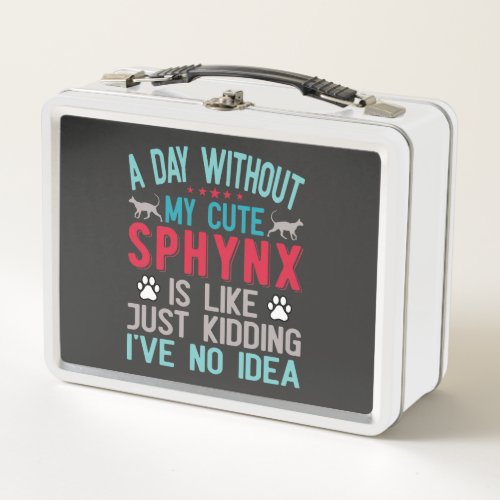 Canadian Hairless Sphynx Cat Owner Funny Saying Metal Lunch Box