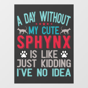 Canadian Hairless Sphynx Cat Owner Funny Saying Wall Decal