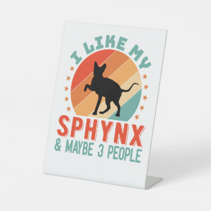 Canadian Hairless Sphynx Cat Owner Humor Pedestal Sign