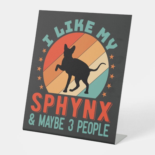 Canadian Hairless Sphynx Cat Owner Humor Pedestal Sign (Front)