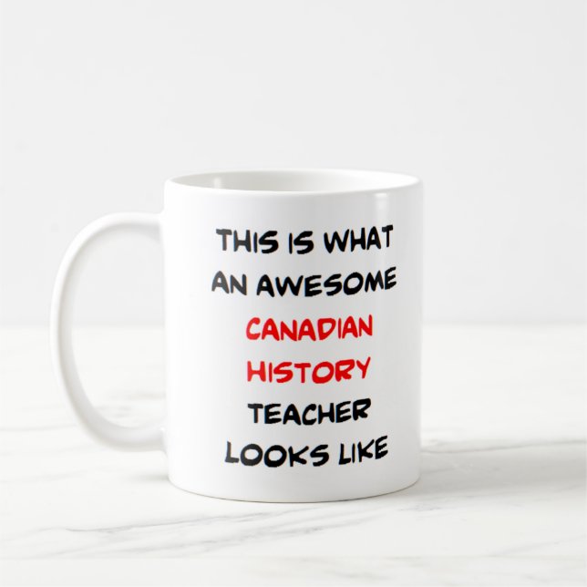 canadian history teacher coffee mug (Left)