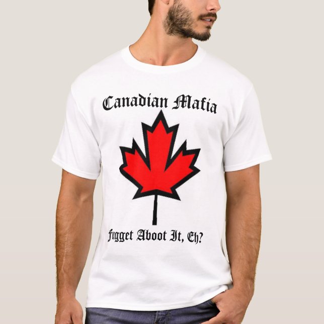 Canadian Mafia II T-Shirt (Front)