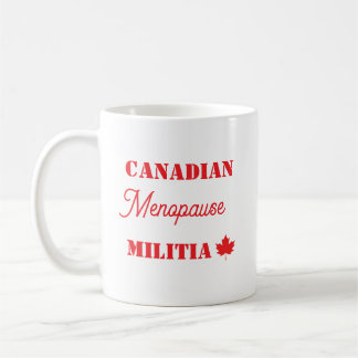 Canadian Menopause Militia  Coffee Mug