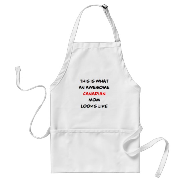 canadian mom, awesome adult apron (Front)
