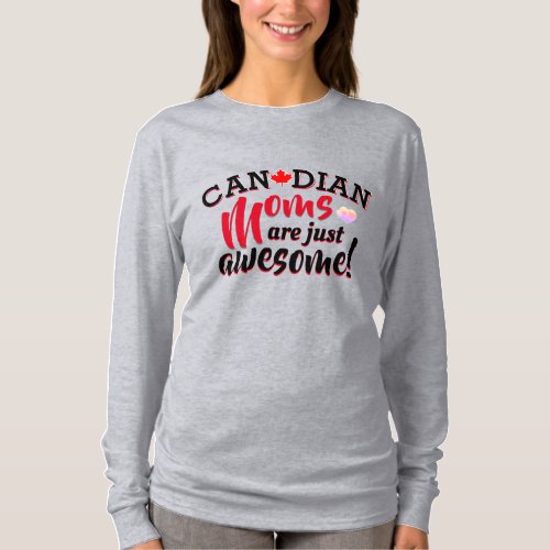 Canadian MOMS are just Awesome T_Shirt
