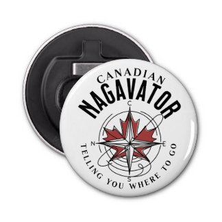 Canadian Nagavator Telling you Where to Go  Bottle Opener
