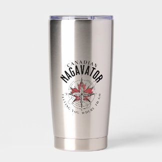 Canadian Nagavator Telling you Where to Go tumbler