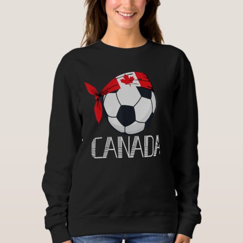 Canadian Soccer Canada Football  Soccer Sweatshirt