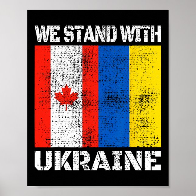 Canadian Support Ukrainian Canada We Stand With Uk Poster (Front)