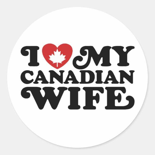 Canadian Wife Classic Round Sticker (Front)