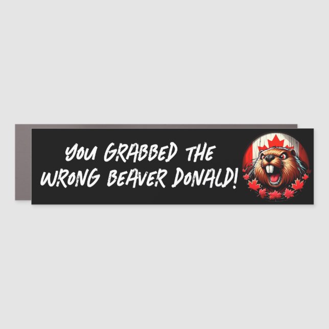 Canadian "Wrong Beaver  Donald" Trump Car Magnet (Front)