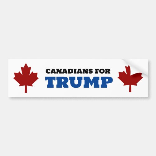 Canadians For Trump Funny Pro_Trump Bumper Sticker