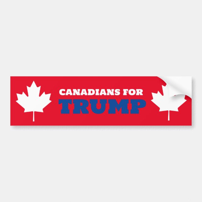 Canadians For Trump Funny Pro-Trump Bumper Sticker (Front)