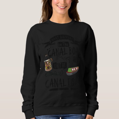 Canal Boat For Narrowboat  Barge Boat Owners Sweatshirt