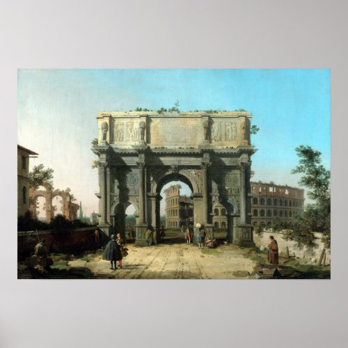 Canaletto Italian View of the Arch of Constantine Poster