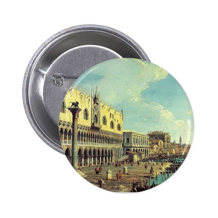 Canaletto  Riva degli Schiavoni Looking East Pinback Button