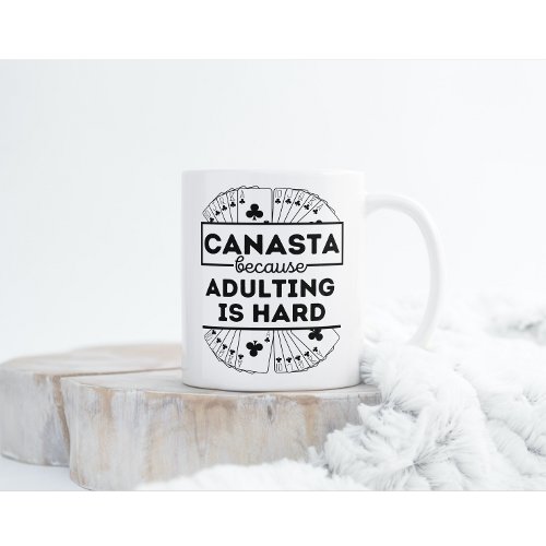 Canasta because adulting is hard  Funny canasta Coffee Mug