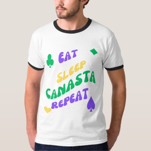 Canasta Enthusiast Mantra Eat Sleep Canasta repeat T_Shirt